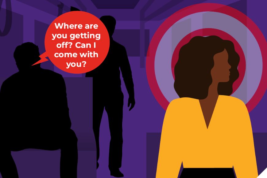a graphic of a woman with a target around her head, and two male shadows behind her, one with a speach box saying  "where are you getting off? Can I come with you?"